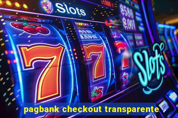 pagbank checkout transparente